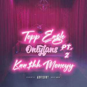 OnlyFans, Pt. 2 (feat. Kaa$hhMoneyy) (Explicit)