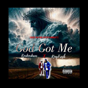 God Got Me (feat. Kingfresh) [Explicit]