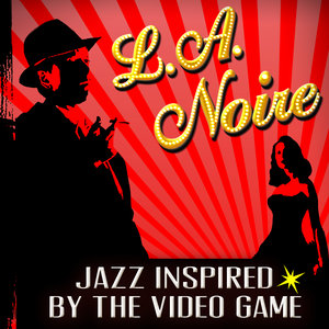 L.A. Noire - Jazz Inspired By The Video Game