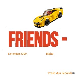 Friends (feat. Blake) [Explicit]