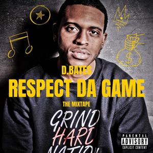 RESPECT DA GAME (Explicit)