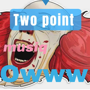 Two Point Owww