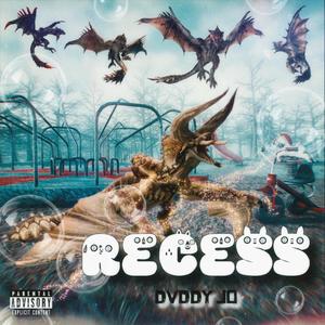 Recess (Explicit)