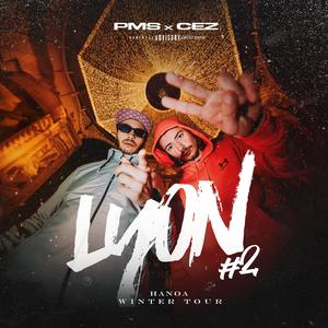 HANOA WINTER TOUR LYON #2 (feat. PMS & CEZ) (Explicit)