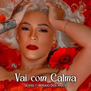 Vai com calma (feat. Braulio dos Anjos & All Star1) [Explicit]