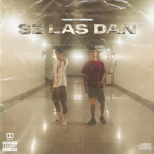 SE LAS DAN (feat. Ssanse & Siete Ache) [Explicit]