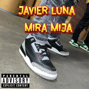 Mira Mija (Explicit)