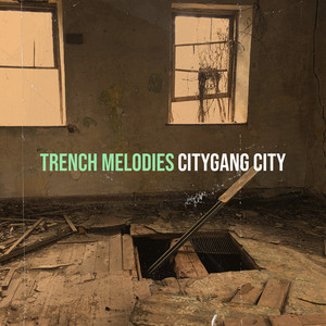 Trench Melodies (Explicit)