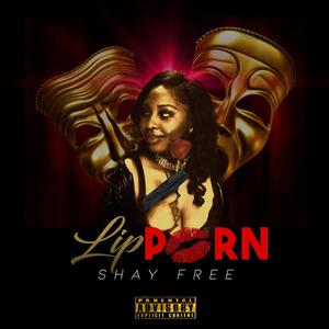 Lip Porn (feat. Shizz Nitty) (Explicit)