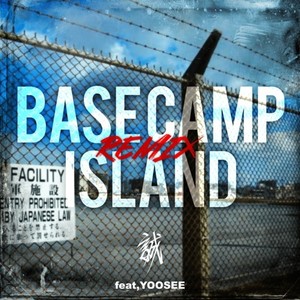 BASE CAMP ISLAND(feat. YOOSEE) (Remix)