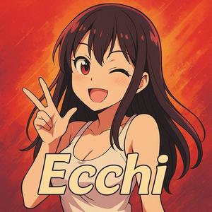 Ecchi (Explicit)