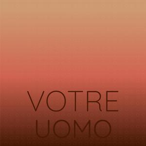 Votre Uomo