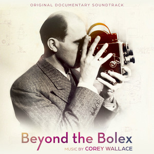 Beyond the Bolex (Original Documentary Soundtrack)