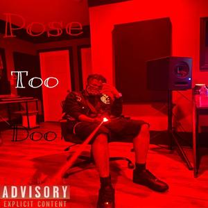 Pose Too Doo (Explicit)