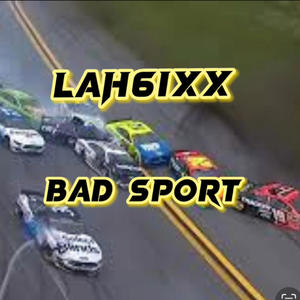 Bad sport (Explicit)