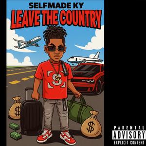 Leave The Country (Explicit)