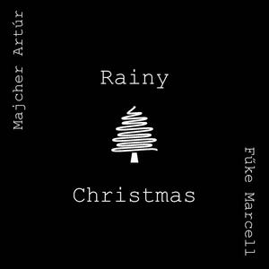 Rainy Christmas (feat. Majcher Artúr)