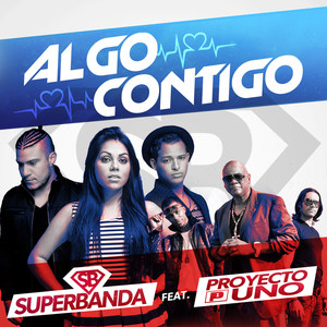 Algo Contigo (feat. Proyecto Uno)