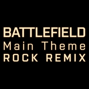 Battlefield Main Theme (rock remix)