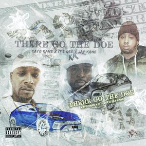 There go the Doe(feat. It's Gee & Jay Kane) (Explicit)