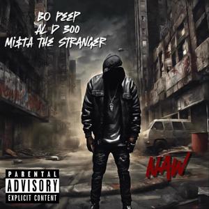 Naw (feat. Bo Peep & AL-D*300) (Explicit)