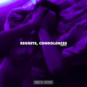 Regrets, Condolences (Remastered) [Explicit]