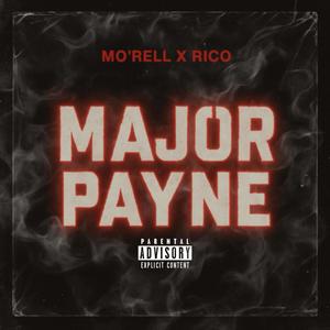 Major Payne (feat. Rico) [Explicit]