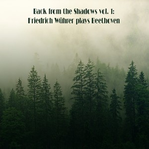 Back from The Shadows Vol. 1: Friedrich Wührer Plays Beethoven