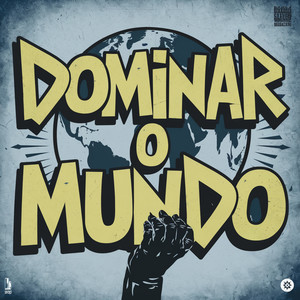 DOMINAR O MUNDO (Explicit)