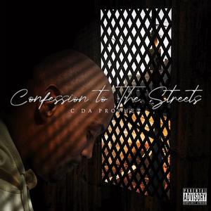 Confession To The Streets (Explicit)