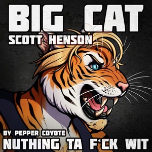 Nuthing Ta **** Wit:  Big Cat Scott Henson Walk on Theme (Explicit)