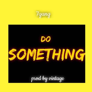 Do Something