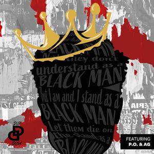 Black Man (feat. P.O. & AG)