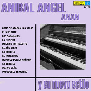 Anibal Angel y Su Nuevo Estilo