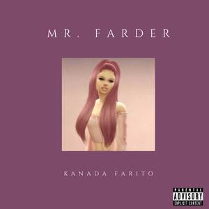 Mr. Farder (Explicit)