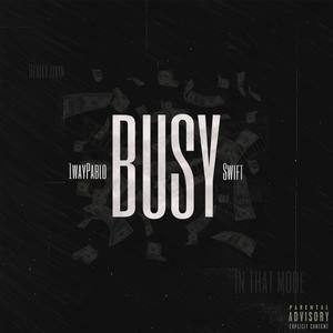 Busy (feat. Li Swift) [Explicit]