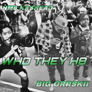 Who They H8 (Explicit)