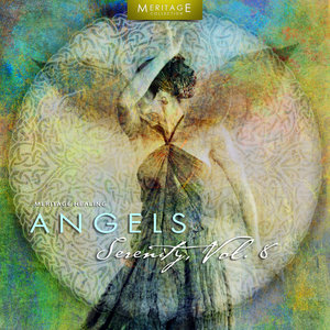 Meritage Healing: Angels (Serenity), Vol. 8