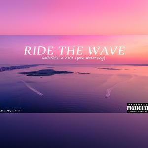 RIDE THE WAVE (feat. Zxy) [Explicit]