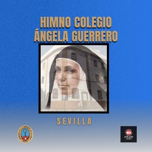 HIMNO COLEGIO ÁNGELA GUERRERO