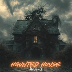 Haunted House Ambience