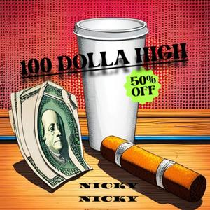 Hunnid Dolla High (Explicit)