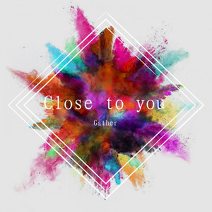 Close to you