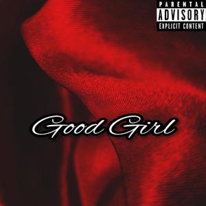 Good Girl (Explicit)