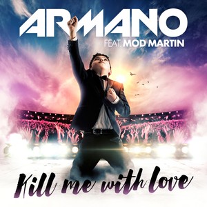 Kill Me with Love (Anton Wick Radio Mix)