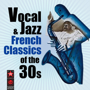 Vocal & Jazz French Classics Of The '30s