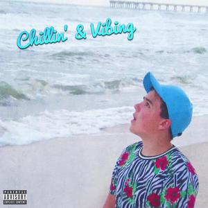 Chillin' & Vibing (Explicit)