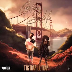 Golden State (feat. TTG Trap) [Explicit]