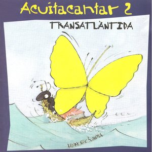 Acuitacantar, Vol. 2: Transatlàntica