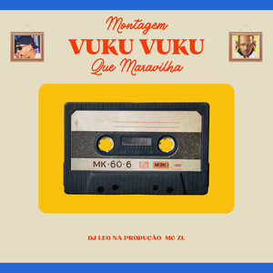 Dj Leo na Produção - Montagem Vuku Vuku X Que Maravilha (Explicit)
